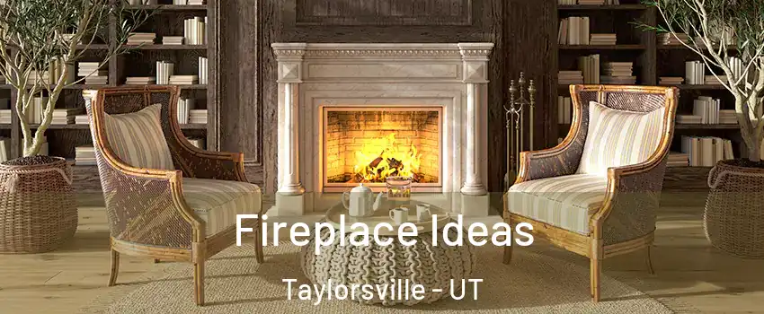  Fireplace Ideas Taylorsville - UT