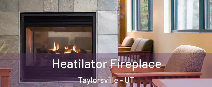  Heatilator Fireplace Taylorsville - UT